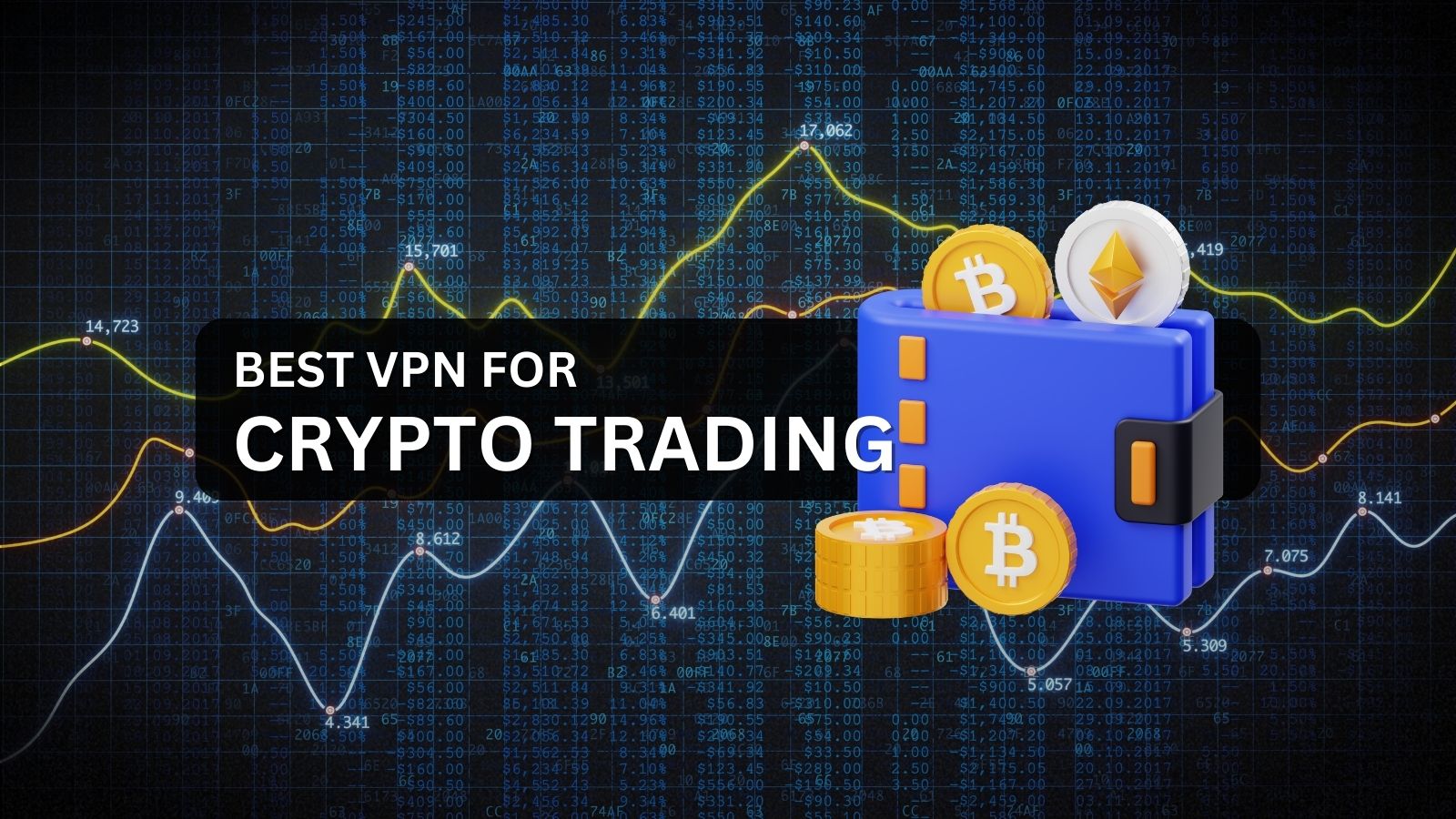 Best VPNs for Crypto Trading