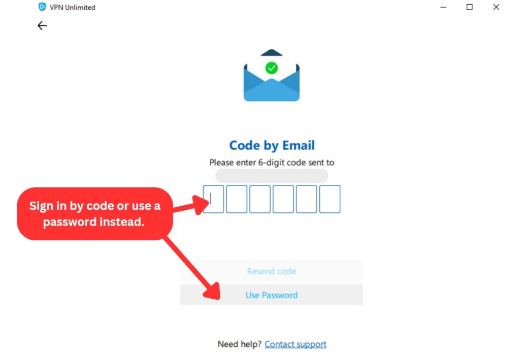 Log in methods for the VPN Unlimited app- You can either use a code or use a password